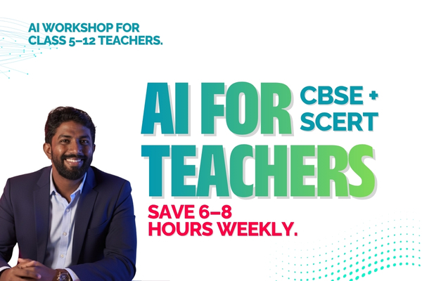 AI for Teachers — AI workshop for Class 5–12 CBSE & SCERT teachers. Save 6–8 hours weekly.